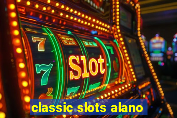 classic slots alano